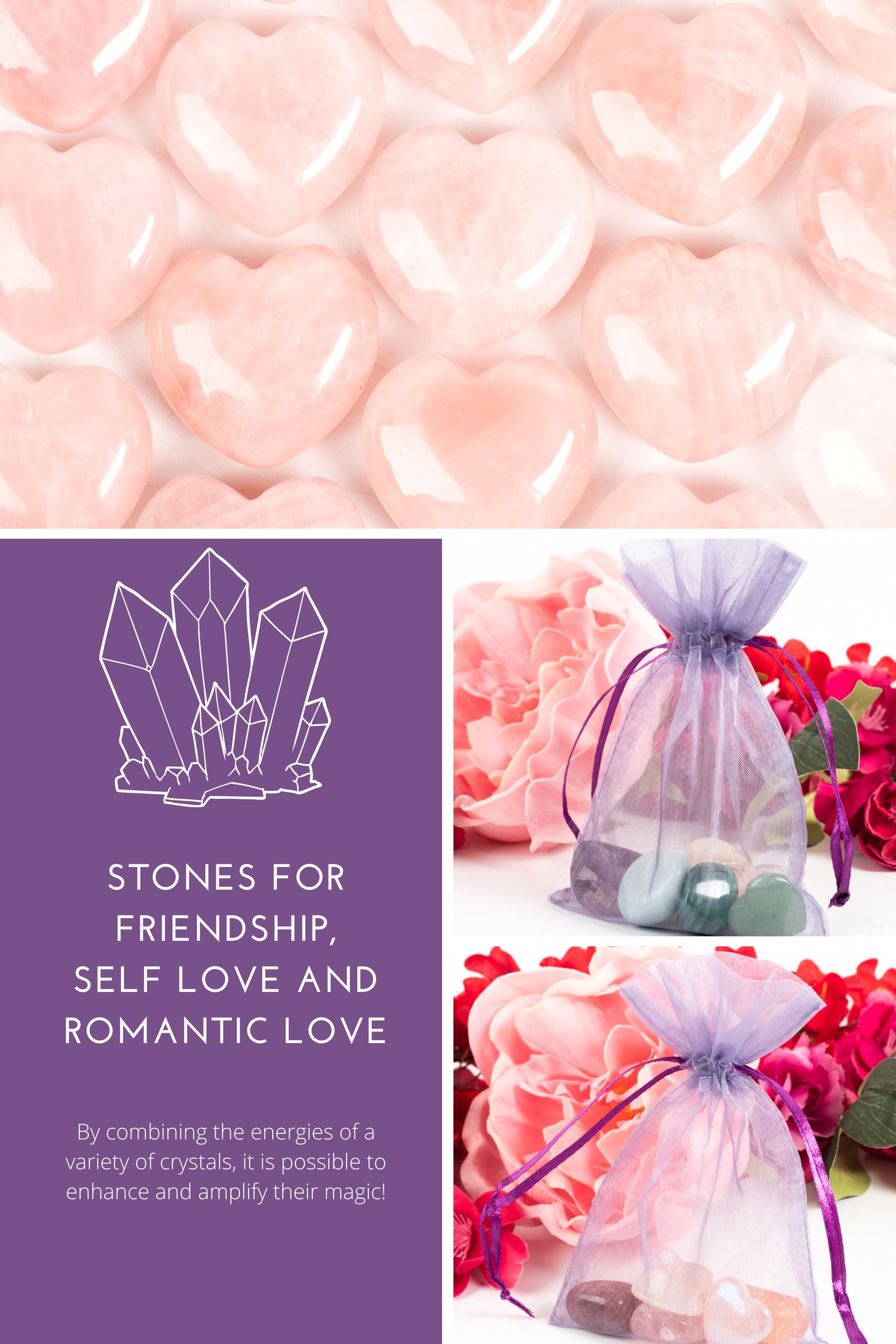 Stones for Friendship, Self Love and Romantic Love